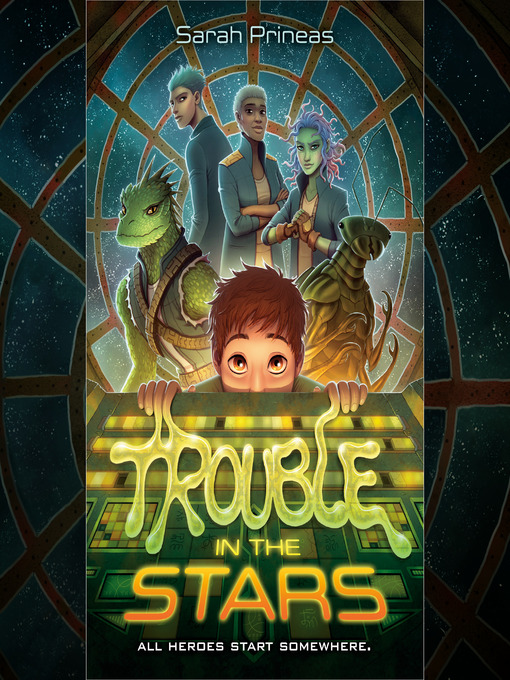 Title details for Trouble in the Stars by Sarah Prineas - Available